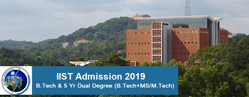 Indian Institute Of Space Science And Technology (IIST) Admission 2019 ...