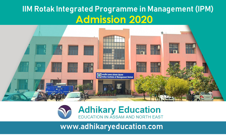 IIM Rohtak IPM Admission 2020 Adhikary Education